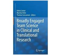 Broadly Engaged Team Science In Clinical And Translational Research