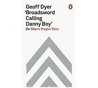 'Broadsword Calling Danny Boy': On Where Eagles Dare