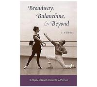 Broadway, Balanchine, And Beyond
