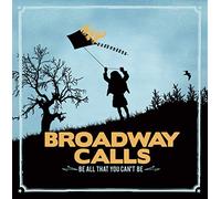 Broadway Calls - 7-Be All You Can'T Be