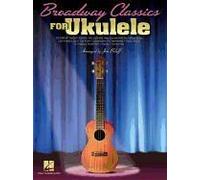Broadway Classics For Ukulele
