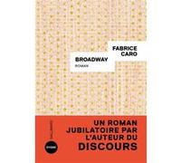 Broadway Fabrice Caro (Auteur)