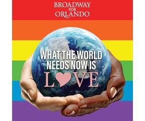 Broadway for Orlando - Ce dont le monde a besoin maintenant, c'est l'amour