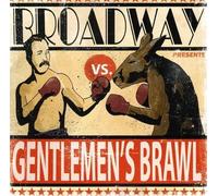 Broadway - Gentlemen's Brawl