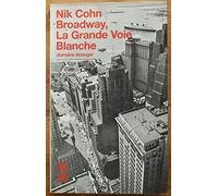 Broadway, la grande voie blanche