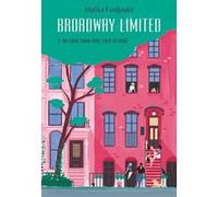 Broadway Limited - Tome 2 Malika Ferdjoukh (Auteur), Kim Roselier (Conception couverture ou illustration)