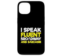 Broadway Lover Sarcastic I Speak Fluent Broadway and Sarcasm Coque pour iPhone 13