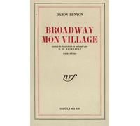 Broadway, mon village - Damon Runyon - Gallimard - broché - Livre
