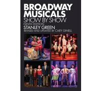 Broadway Musicals: Show by Show, Ninth Edition