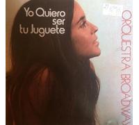Broadway Orquesta - Yo Quiero Ser Tu Juguete [Import]