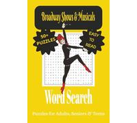 Broadway Shows & Musicals Word Search Puzzle Book: Word Searches with Easy to Read Print about Broadway Shows and Musicals, Songs, performers and More ... for Vacations, Holidays, and Leisure