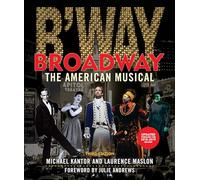 Laurence Maslon et Michael Kantor – Broadway: The American Musical – Poche