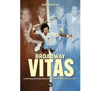 Broadway Vitas - La vie folle de Vitas Gerulaitis, tennisman et roi de la nuit Florian Gazan (Auteur)