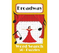 Broadway Word Search: Word Searches with Easy to Read Print about Broadway, Musical Theater, Musicals, the Performing Arts and more | 6x9 inches, 110 ... Gift for Vacations, Holidays and Free Times