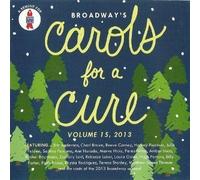 Broadway's Carols for a Cure, Vol. 15 by Harvey Fierstein, Faith Prince, Reeve Carney, Hugh Panaro, Marva Hicks, Perez Hilton, Santino Fontana, Laura Osnes, Rebecca Luker, Zachary Levi, Krysta Rodriguez Billy Porter (2013-05-04)