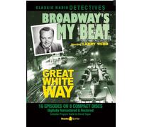 Broadway's My Beat: White Way (Old Time Radio)