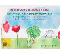 BROCCOLINO Y EL CAMINO A CASA - BROCCOLINO E IL CAMMINO VERSO CASA: Cuando perderse significa encontrarse a sí mismo - Quando perdersi significa ritrovare sé stessi