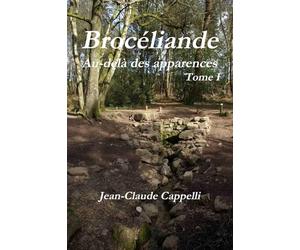 Brocéliande Au-delà des apparences