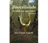 Brocéliande Au-delà des apparences Tome II