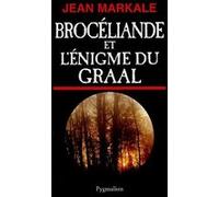 Brocéliande et l'énigme du Graal Jean Markale (Auteur)