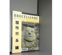 Brocéliande, un pays né de la forêt