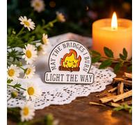 Broche amusante en émail « May The Bridges I Burn Light The Way » - Pour vestes, sacs à dos, chapeaux - Accessoires décoratifs