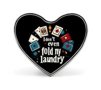 Broche/badge « Poker Je ne plie même pas mon linge » en forme de cœur mignon, accessoire de mode pour hommes et femmes.