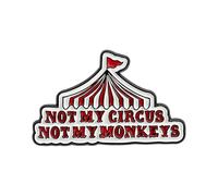 Broche élégante en forme de tente de cirque de dessin animé pour la plupart des âges pour exprimer sa personnalité ou offrir comme cadeau unique Not My Circus Not My Monkeys