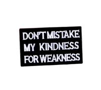 Broche en émail avec inscription « Don't Mistake My Kindness For Weakness » pour sacs à dos, manteaux, chapeaux