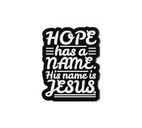 Broche en émail avec inscription « Hope Has A Name His Name Is Jesus » pour sacs à dos, manteaux, chapeaux