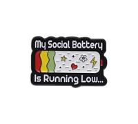 Broche en émail avec inscription « My Social Battery Is Running » pour les personnes introverties, Acier inoxydable, Sans pierre précieuse