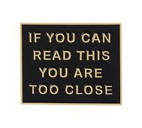 Broche en émail noir avec inscription « If You Can Read This You Are Too Close », « Please do not approach, refuse strangers », Acier inoxydable, Sans pierre précieuse