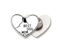 Broche en métal avec citation « Best Dog Mom Ever » en forme de cœur