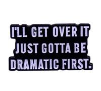 Broche en métal avec inscription « I'll Get Over It » en émail pour vêtements, chapeaux, vestes, Métal