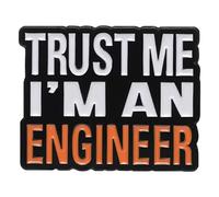 Broche en métal « Trust Me I'm an Engineer » - Épinglette en alliage de zinc
