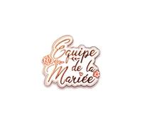 Broche Enterrement Vie de Jeune Fille/Equipe de la Mariée