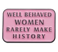 Broche féministe « Les femmes bien éduquées font rarement l'histoire » - Broche rose