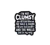 Broche humoristique en émail avec inscription « I'm Not Clumsy » - Cadeau hilarant pour fille sarcastique reine impertinente
