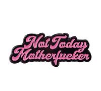Broche Not Today Mothefucker pour femme avec slogan de combat féministe en émail rose - Cadeau féministe - Citation de motivation rose - Bijoux pour filles et femmes, Métal