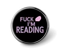Broche ronde Fuck Off I'm Reading mignonne, badge décoratif, bijoux pour hommes et femmes, épingles en métal