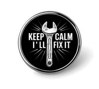 Broche ronde Keep Calm I'll Fix It mignonne, badge décoratif, bijoux pour hommes et femmes, épingles à revers en métal