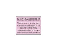 Broche « Things to Remember » | Épinglette avec citation de motivation | Messages inspirants sur la vie | Badge en alliage métallique pour vestes, sacs et accessoires