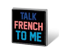 Broches carrées tendance « Parle-moi français » pour hommes et femmes, badges en métal amusants pour veste, sac ou chapeau