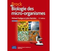 BROCK BIOLOGIE DES MICRO-ORGANISMES 11E EDITION