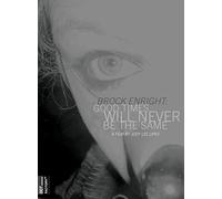 Brock Enright: Good Times Will Never Be - Brock Enright: Good Times Will Never Be The Same