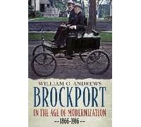 Brockport In The Age Of Modernization 1866-1916