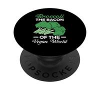 Brocoli The Bacon of The Vegan World Healthy Vegetarian PopSockets PopGrip Adhésif
