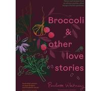 Brocolis et autres histoires d'amour
