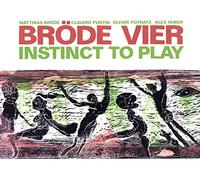 Brode Vier - Instinct to Play [Import]