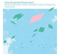 Give It To The Sky : Arthur Russell's Tower Of Meaning Expanded